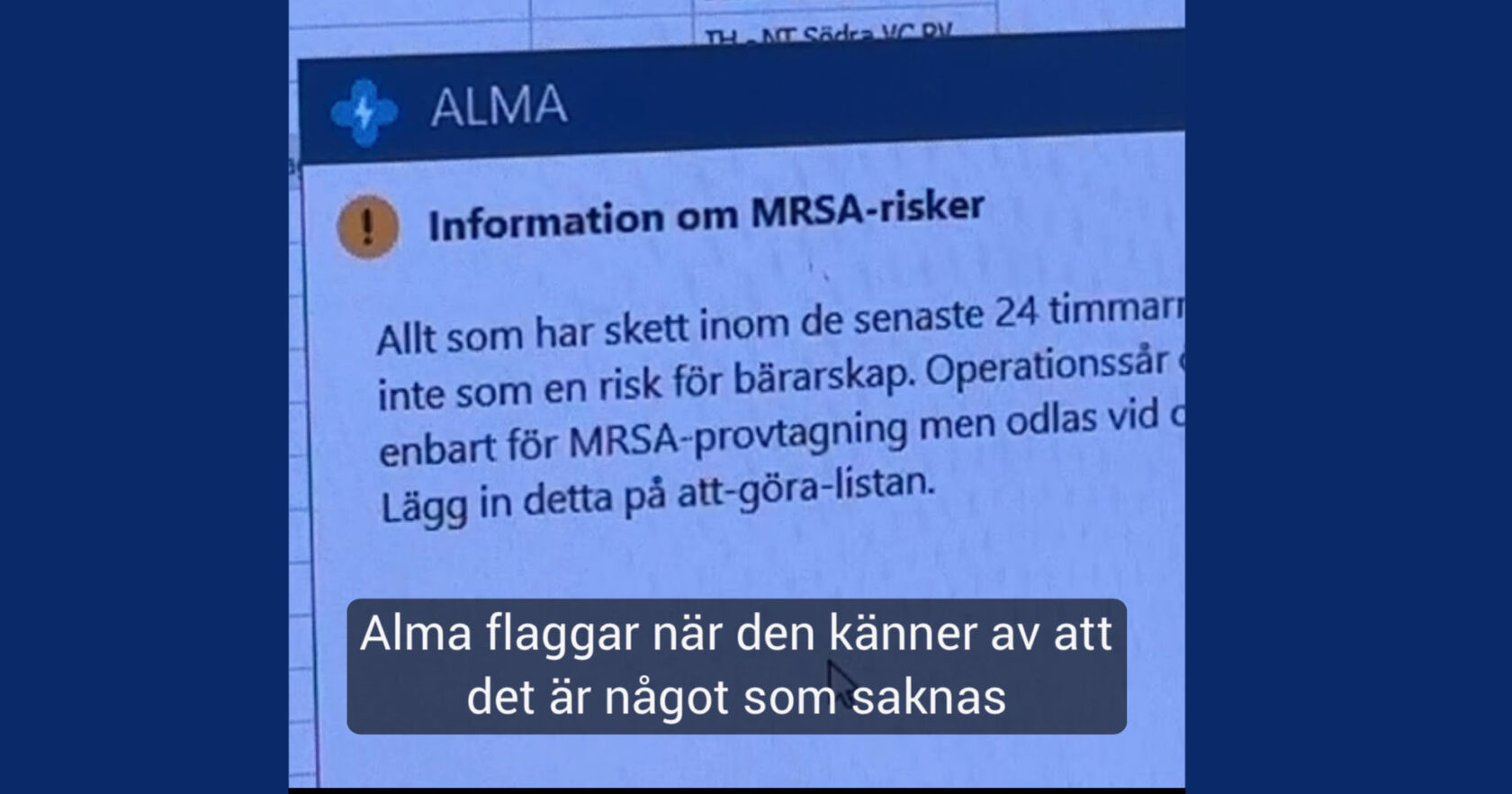 Skärmbild med information om MRSA-risker och texten: "Alma flaggar när den känner av att det är något som saknas".
