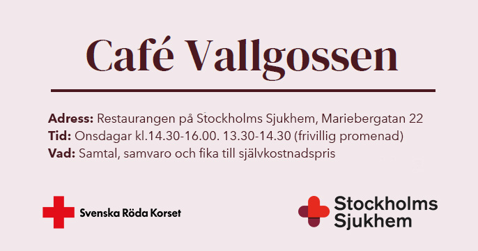 Affisch för Café Vallgossen med info om plats, tid och aktiviteter samt logotyper för Röda Korset och Stockholms Sjukhem.