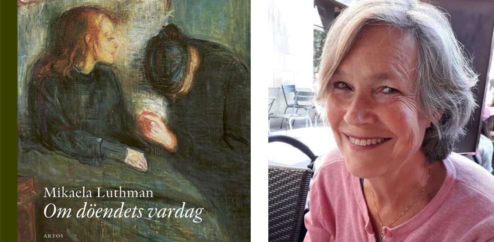 Bokomslag till "Om döendets vardag" av Mikaela Luthman och ett porträtt av en leende kvinna med grått hår.
