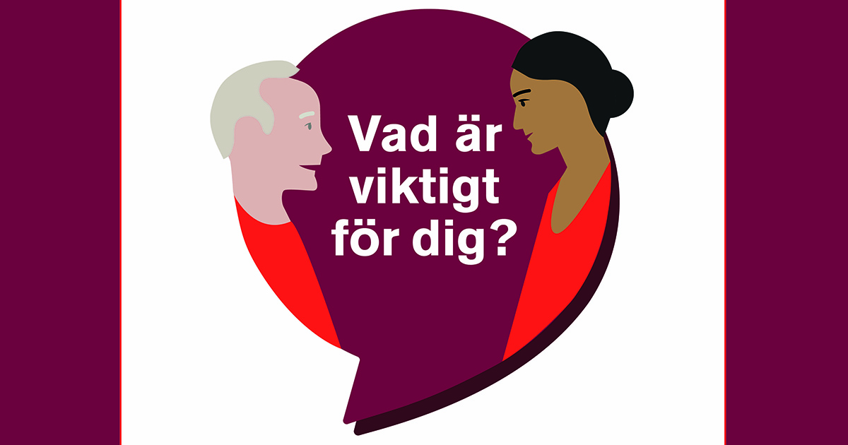 Två tecknade personer pratar, text i pratbubbla: "Vad är viktigt för dig?"